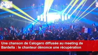 Une chanson de Calogero diffusée au meeting de Bardella  le chanteur dénonce une récupération [upl. by Anitsuga]