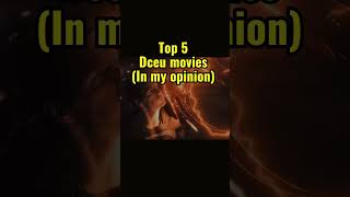 Top 5 dceu movies dc movies [upl. by Galina436]