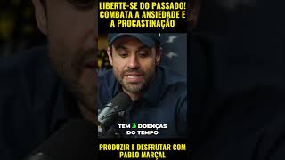 LIBERTESE DO PASSADO COMBATA A ANSIEDADE E A PROCRASTINAÇÃO [upl. by Anniken309]