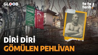 Cihan Pehlivanı Kara Ahmedi Diri Diri Gömdüler [upl. by Etnad]