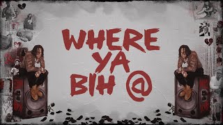 Moneybagg Yo  WHERE YA BIH  Official Lyric Video [upl. by Lias]