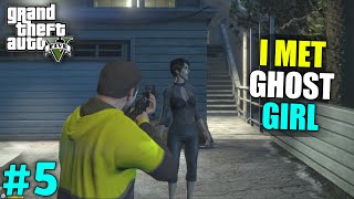 I SAVE GHOST GIRL FROM GANGSTERS  GTA V GAMEPLAY 5 [upl. by Nytsua]