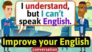 Improve English Speaking Skills Everyday Tips to speak in English English Conversation Practice [upl. by Burr]