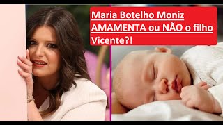 Polémica Maria Botelho Moniz AMAMENTA ou NÃO o filho [upl. by Anjela845]