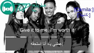 Worth It  Fifth Harmony مترجمة عربى [upl. by Elodia]