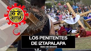 Los penitentes de Iztapalapa  Video 360º  OEM [upl. by Animaj]