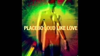 Placebo  Loud Like Love Piano Version [upl. by Hiroko]