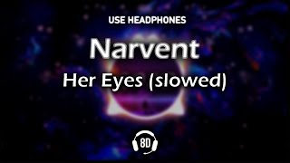 Narvent  Her Eyes slowed  8D [upl. by Stormy]