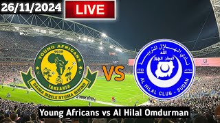 Young Africans Vs Al Hilal Omdurman Live Match Today [upl. by Autumn90]