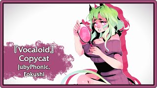 Vocaloid  English  Copycat CircusP  JubyPhonicFokushi [upl. by Birdella]