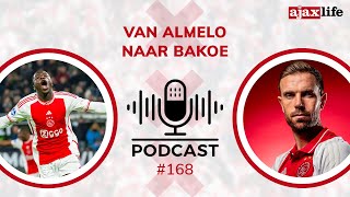 Ajax Life Podcast 168 Van Almelo naar Bakoe [upl. by Feola582]