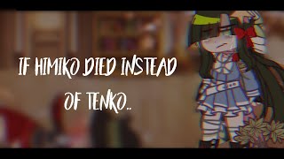 If Himiko died instead of Tenko  Tenmiko  Tenko Angst  Danganronpa v3  Read desc [upl. by Nonohcle]