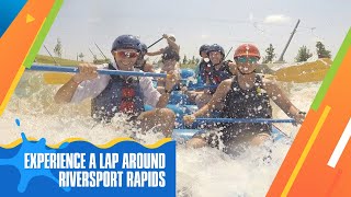 Experience a lap around RIVERSPORT Rapids [upl. by Garate]