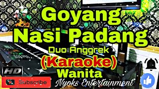 GOYANG NASI PADANG  Duo Anggrek KARAOKE Dj House Remix  Nada Wanita DISDO [upl. by Cherin]