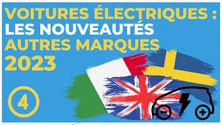 Voitures électriques  les nouveautés 2023 PARTIE 4 [upl. by Tullus]