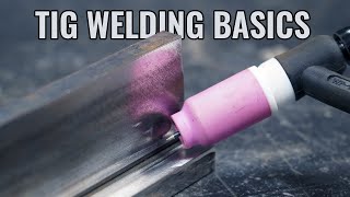 BEGINNERS GUIDE HowTo TIG Weld amp Welding Basics [upl. by Bullivant530]