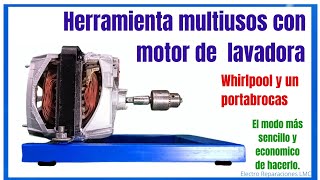 Cómo hacer herramienta multiusos con motor de lavadora Whirlpool y portabrocas DIY homemade tool [upl. by Locklin934]