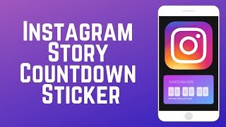 How to Use The NEW Instagram Story Countdown Sticker [upl. by Cheryl766]