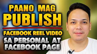 PAANO MAG PUBLISH NG FACEBOOK REELS VIDEO SA PERSONAL PRO ACCOUNT AT FACEBOOK PAGE [upl. by Longawa]