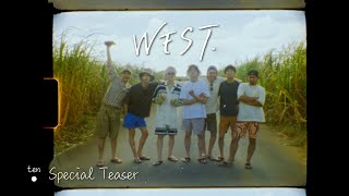 WEST  ・ten［Official Music Video amp Making］Special Teaser [upl. by Annauj]