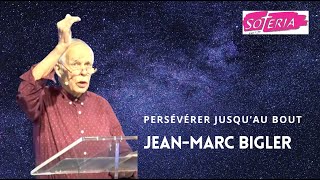 JeanMarc Bigler  Persévérer jusquau bout [upl. by Loar]