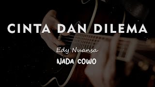 CINTA DAN DILEMA  Edy Nuansa  KARAOKE GITAR AKUSTIK NADA CEWE  FEMALE [upl. by Kiran]