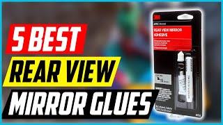 5 Best Rear View Mirror Glues [upl. by Chee668]