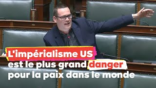 Raoul Hedebouw  « Limpérialisme US est le plus grand danger pour la paix dans le monde » [upl. by Adnawat815]