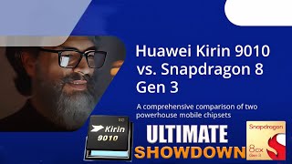 Ultimate Showdown Huawei Kirin 9010 vs Snapdragon 8 Gen 3 [upl. by Notyard672]