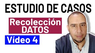 Estudio de casos  🔥 RECOLECCIÓN de DATOS paso a paso 45 [upl. by Nigrom945]