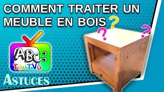 Traiter un meuble en bois [upl. by Ahseeyt]