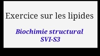 Biochimie structural en arabe  Exercice 1 lipides [upl. by Hobey]