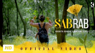 SAB RAB Official Music Video  Nikhita Gandhi × Rochak Kohli [upl. by Melania166]