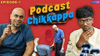 Podcast With Chikkappa  Episode  1  Sketch Comedy  MetroSaga [upl. by Ahtiek480]