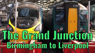 The Grand Junction Birmingham New Street to Liverpool Lime Street  DRIVERS EYE VIEW [upl. by Richel]