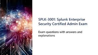 SPLK 3001 Splunk Enterprise Security Certified Admin Exam [upl. by Nilo]