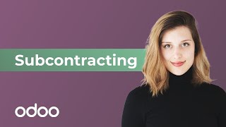 Subcontracting  Odoo MRP [upl. by Toni]