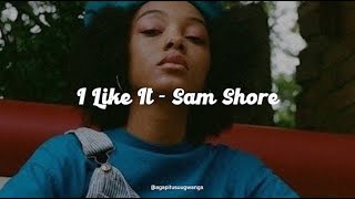 I Like It  Sam Shore feat Josefine Fritzell Lyrics ENG [upl. by Suryc]