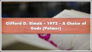 Clifford D Simak 1972 A Choice of Gods Palmer Audiobook [upl. by Heer]