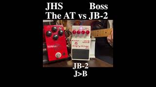 JHS The AT vs Boss JB2 jhs bosspedals andytimmons guitarpedals guitar [upl. by Loring]