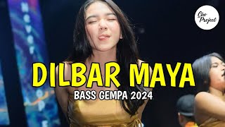 BASS GEMPA 2024😂 DILBAR MAYA  REMIX GACOR TERBARU [upl. by Joell116]