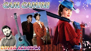 CAM CAMINI  Cover con Accordi Mary Poppins [upl. by Lampert]