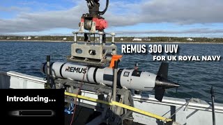 UK Additional REMUS 300 Unmanned Underwater Vehicles for Royal Navy [upl. by Ainig]