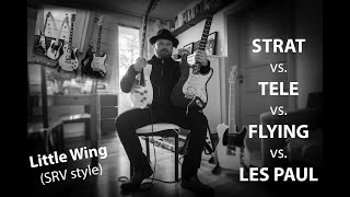 STRATOCASTER vs TELECASTER vs FLYING vs LES PAUL  Little Wing SRV style [upl. by Pantin]