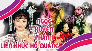 Hồ quảng NGỌC HUYỀN  Liên khúc Vũ Linh Kim Tử Long Chí Linh rất hay PHẦN 1  Cải Lương Tôi Yêu [upl. by Ody977]