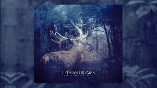 Lethian Dreams  Last Echoes Of Silence EP  2021  FULL album with LYRICS [upl. by Saum]