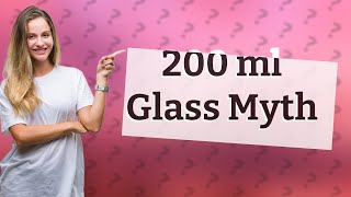 Is 200 ml equal to 1 glass [upl. by Aitnuahs]