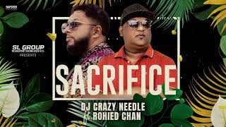 DJ Crazy Needle ft Rohied Chan  Sacrifice  Trinidad Guyana Mix [upl. by Andros778]