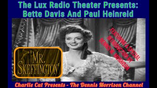 LUX RADIO THEATER PRESENTS BETTE DAVIS IN MR SKEFFINGTON  INTRODUCTION BY DENNIS M MORRISON [upl. by Eelyma]