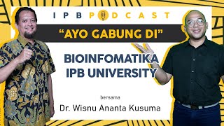 IPB Podcast quotBioinformatikaquot Program Studi Terbaru di IPB University [upl. by Marutani470]